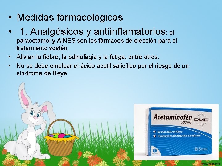  • Medidas farmacológicas • 1. Analgésicos y antiinflamatorios: el paracetamol y AINES son