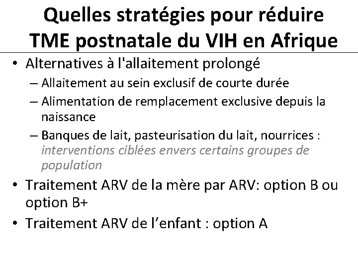 Quelles stratégies pour réduire TME postnatale du VIH en Afrique • Alternatives à l'allaitement