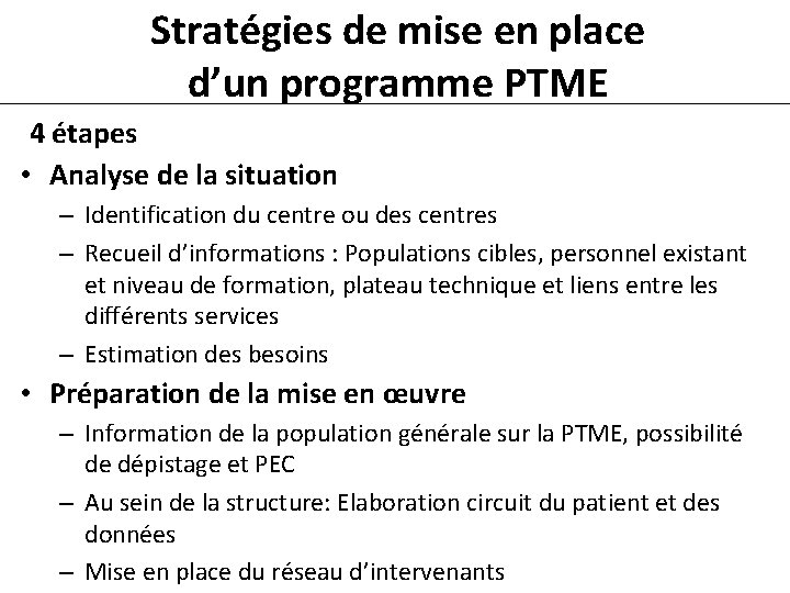 Stratégies de mise en place d’un programme PTME 4 étapes • Analyse de la