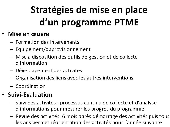 Stratégies de mise en place d’un programme PTME • Mise en œuvre – Formation