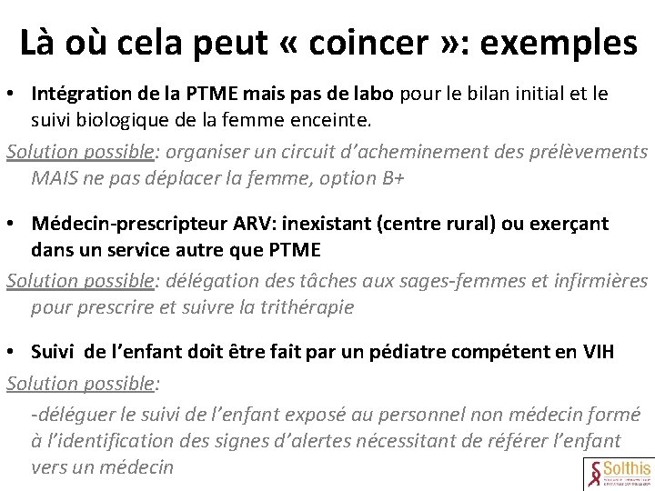 Là où cela peut « coincer » : exemples • Intégration de la PTME