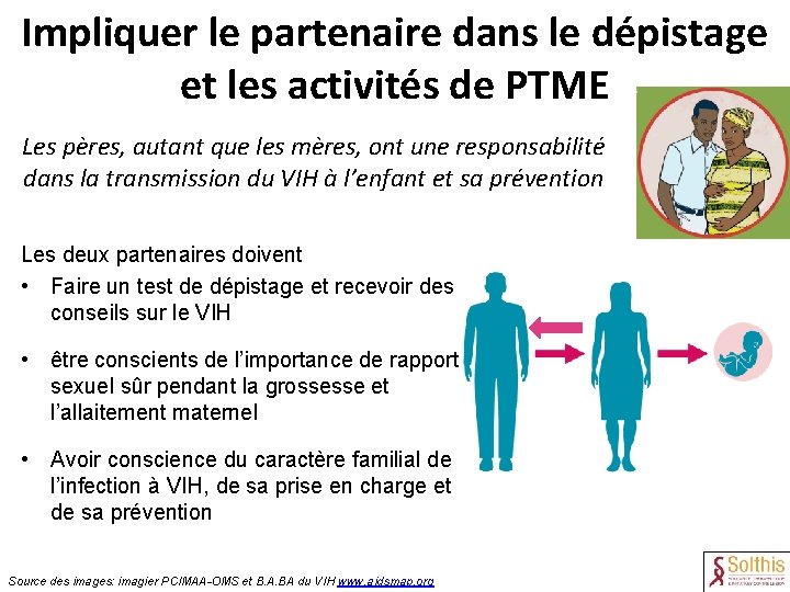 Impliquer le partenaire dans le dépistage et les activités de PTME Les pères, autant