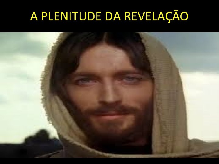 A PLENITUDE DA REVELAÇÃO 