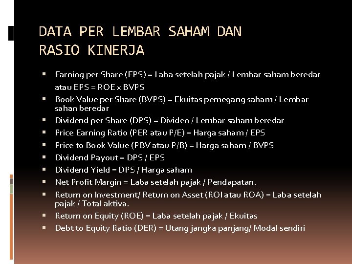 DATA PER LEMBAR SAHAM DAN RASIO KINERJA Earning per Share (EPS) = Laba setelah