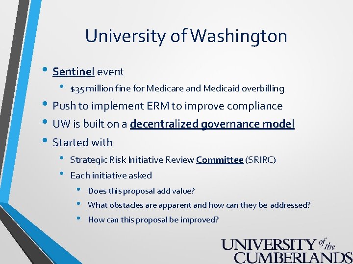 University of Washington • Sentinel event • $35 million fine for Medicare and Medicaid