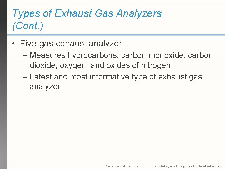 Types of Exhaust Gas Analyzers (Cont. ) • Five-gas exhaust analyzer – Measures hydrocarbons,