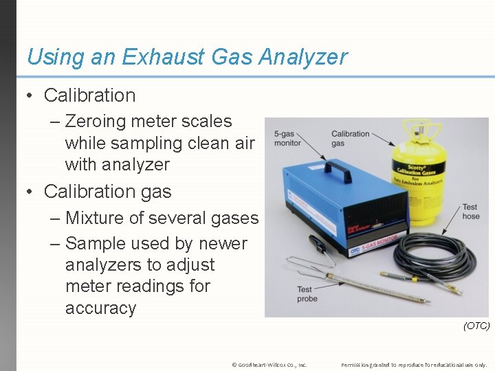 Using an Exhaust Gas Analyzer • Calibration – Zeroing meter scales while sampling clean
