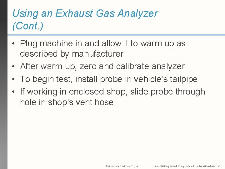 Using an Exhaust Gas Analyzer (Cont. ) • Plug machine in and allow it