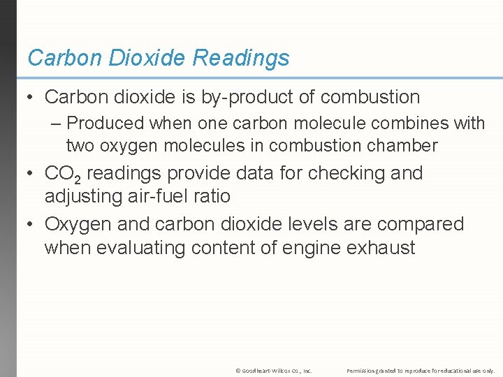 Carbon Dioxide Readings • Carbon dioxide is by-product of combustion – Produced when one