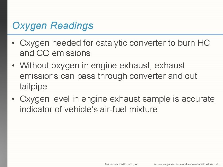 Oxygen Readings • Oxygen needed for catalytic converter to burn HC and CO emissions