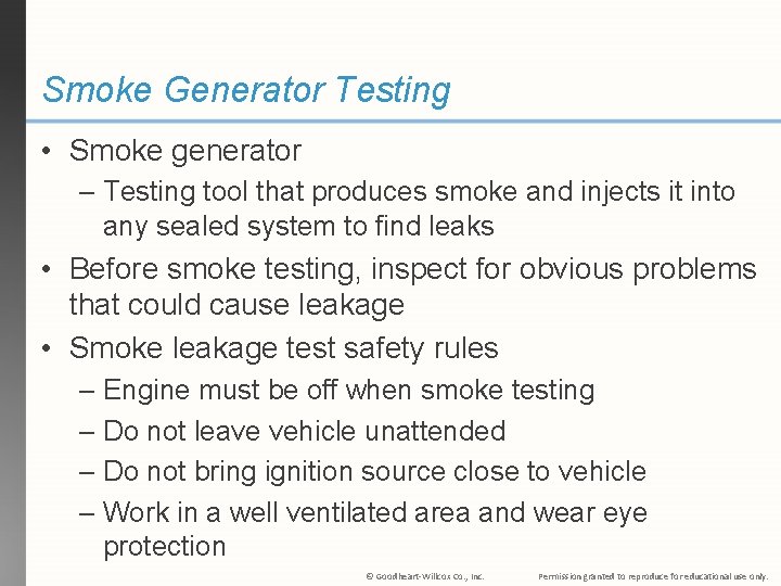 Smoke Generator Testing • Smoke generator – Testing tool that produces smoke and injects