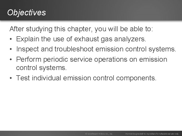 Objectives After studying this chapter, you will be able to: • Explain the use