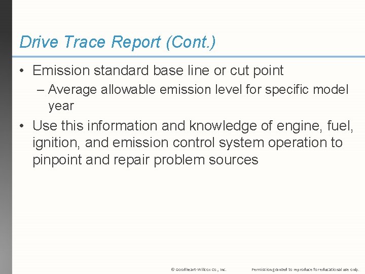 Drive Trace Report (Cont. ) • Emission standard base line or cut point –