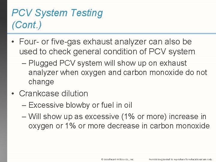 PCV System Testing (Cont. ) • Four- or five-gas exhaust analyzer can also be