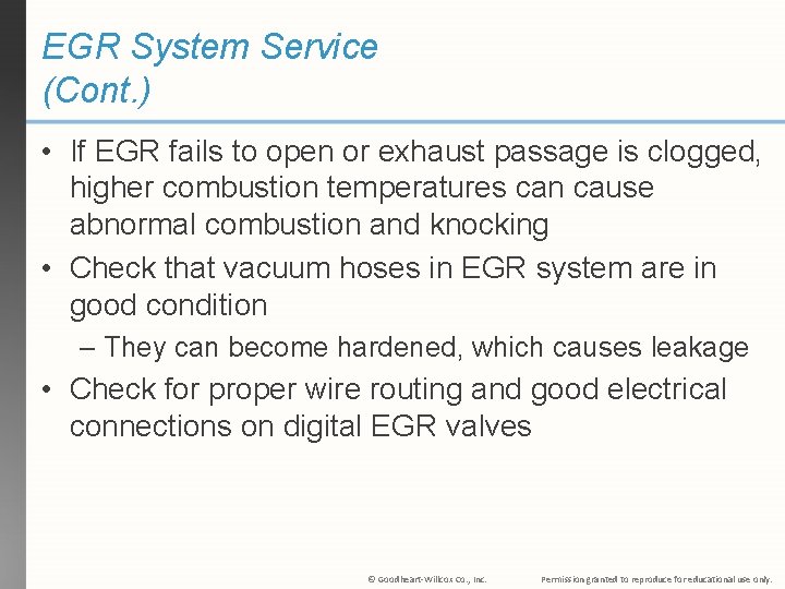 EGR System Service (Cont. ) • If EGR fails to open or exhaust passage