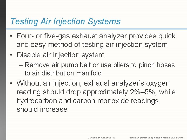 Testing Air Injection Systems • Four- or five-gas exhaust analyzer provides quick and easy