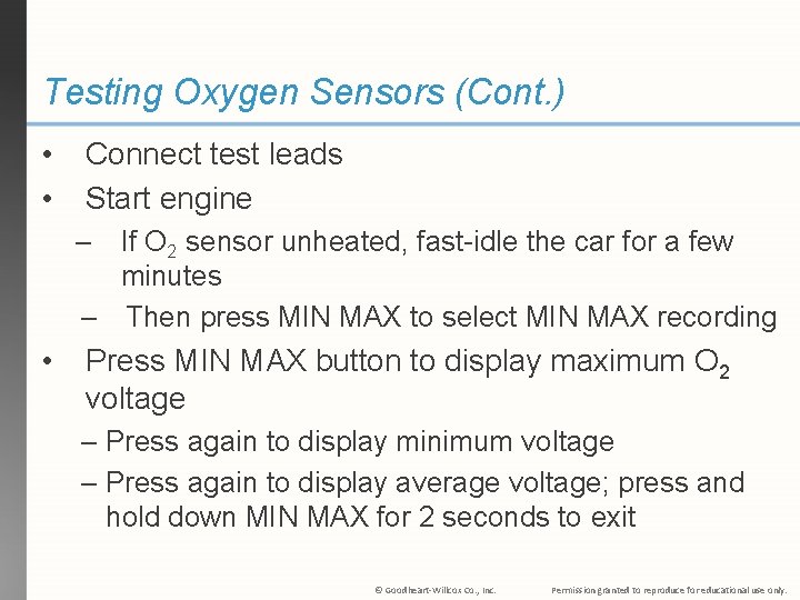 Testing Oxygen Sensors (Cont. ) • • Connect test leads Start engine – If