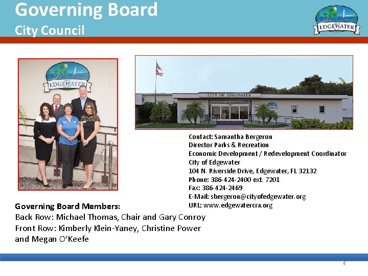 Governing Board City Council Contact: Samantha Bergeron Director Parks & Recreation Economic Development /