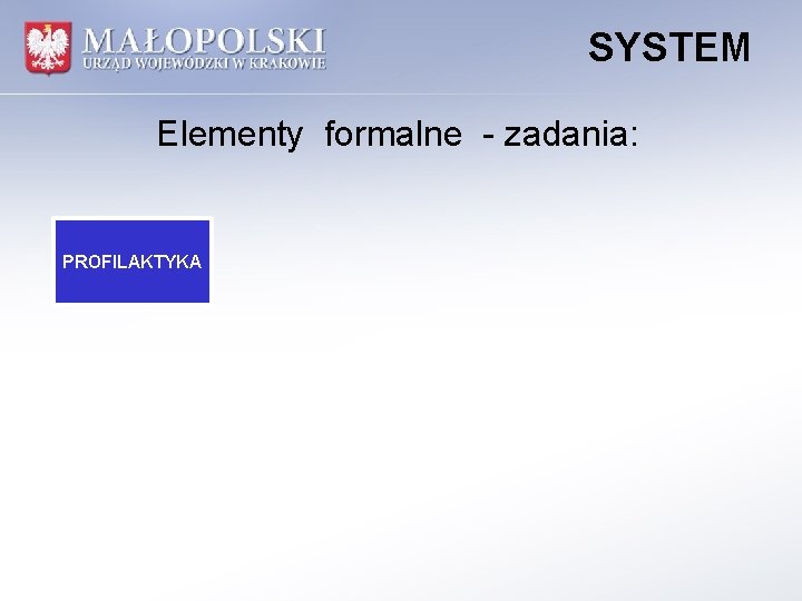 SYSTEM Elementy formalne - zadania: PROFILAKTYKA 