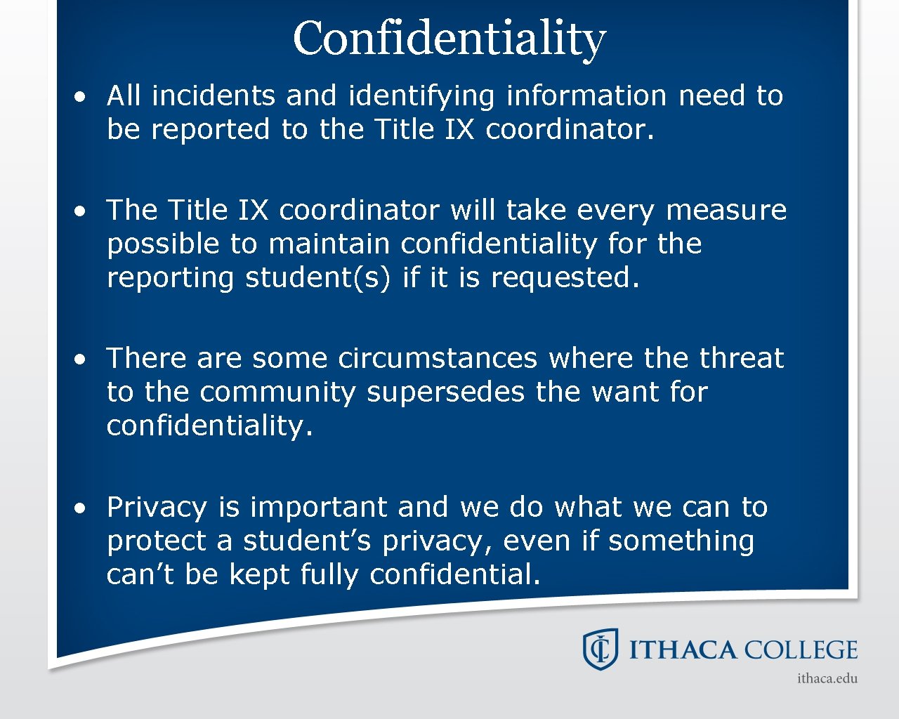 Confidentiality • All incidents and identifying information need to be reported to the Title