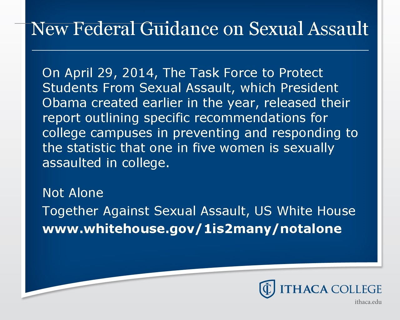 New Federal Guidance on Sexual Assault On April 29, 2014, The Task Force to