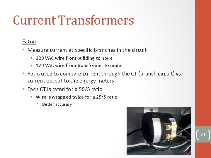 Current Transformers Eaton • Measure current at specific branches in the circuit • 120
