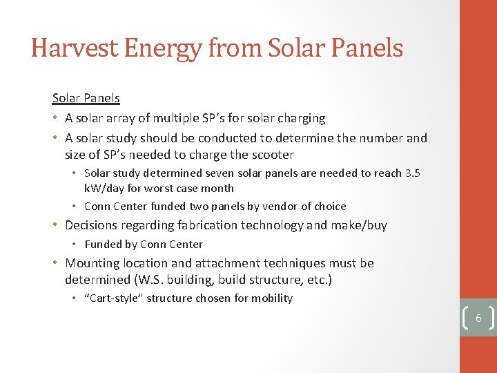 Harvest Energy from Solar Panels • A solar array of multiple SP’s for solar