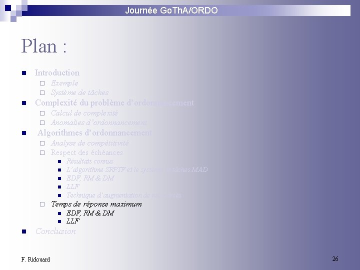 Journée Go. Th. A/ORDO Plan : n Introduction ¨ ¨ n Complexité du problème