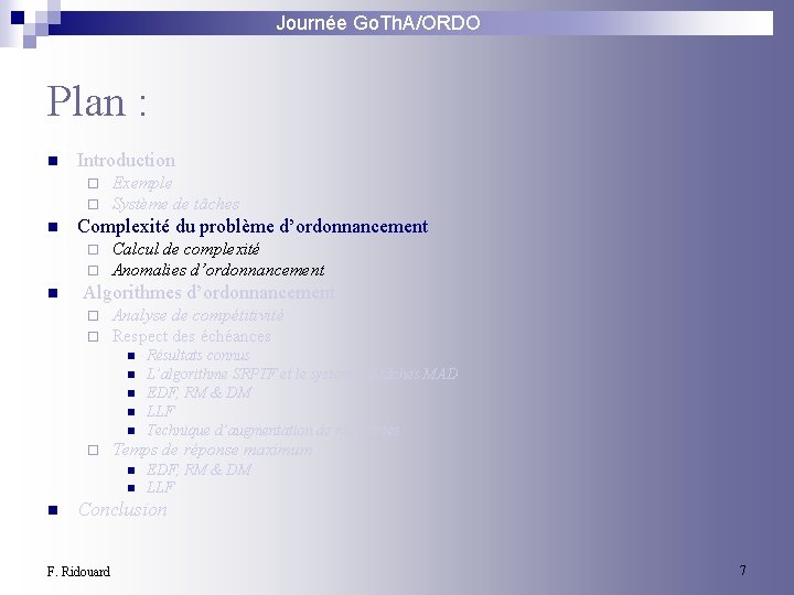 Journée Go. Th. A/ORDO Plan : n Introduction ¨ ¨ n Complexité du problème