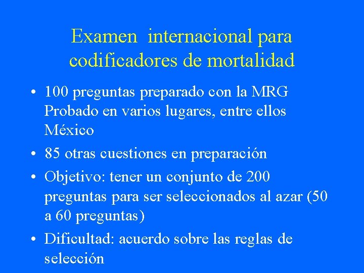 Examen internacional para codificadores de mortalidad • 100 preguntas preparado con la MRG Probado