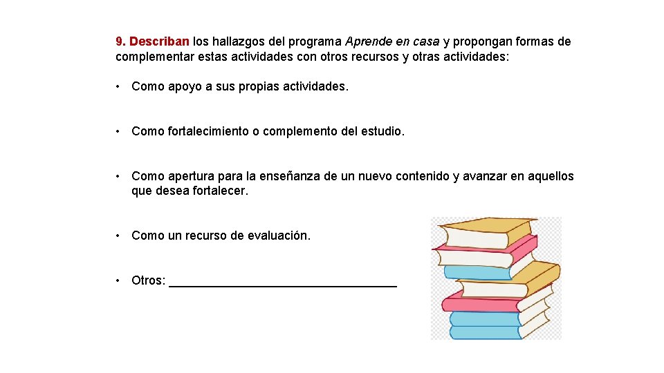 9. Describan los hallazgos del programa Aprende en casa y propongan formas de complementar