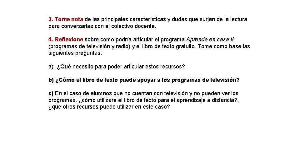 3. Tome nota de las principales características y dudas que surjan de la lectura