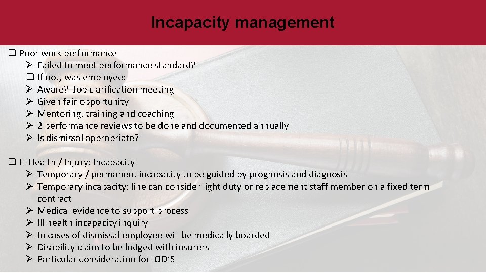 Incapacity management q Poor work performance Ø Failed to meet performance standard? q If