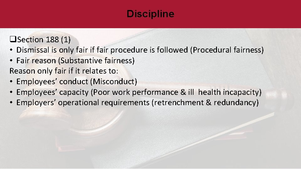 Discipline q. Section 188 (1) • Dismissal is only fair if fair procedure is