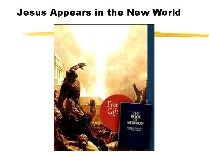 Jesus Appears in the New World 