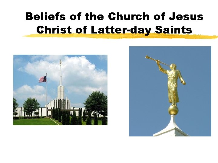 Beliefs of the Church of Jesus Christ of Latter-day Saints 