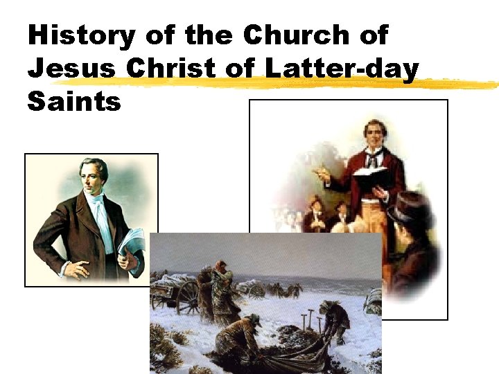 History of the Church of Jesus Christ of Latter-day Saints 