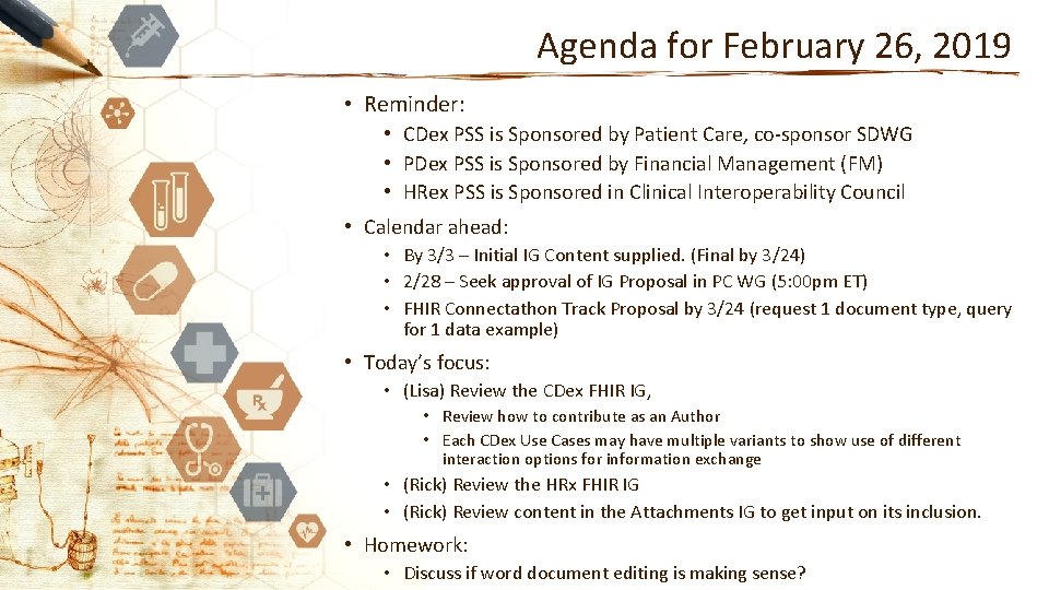 Agenda for February 26, 2019 • Reminder: • CDex PSS is Sponsored by Patient