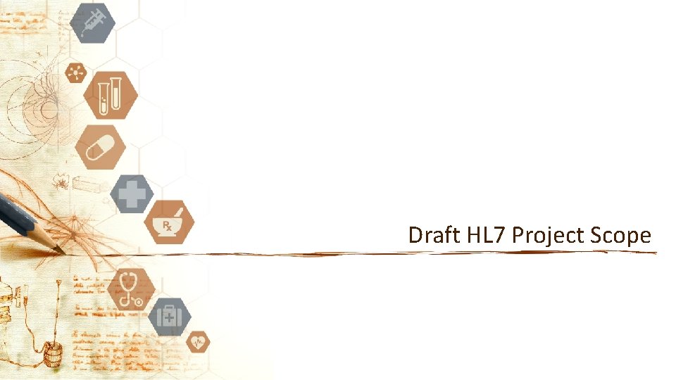 Draft HL 7 Project Scope 