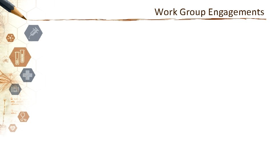 Work Group Engagements 