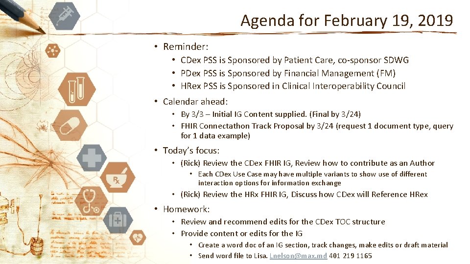 Agenda for February 19, 2019 • Reminder: • CDex PSS is Sponsored by Patient