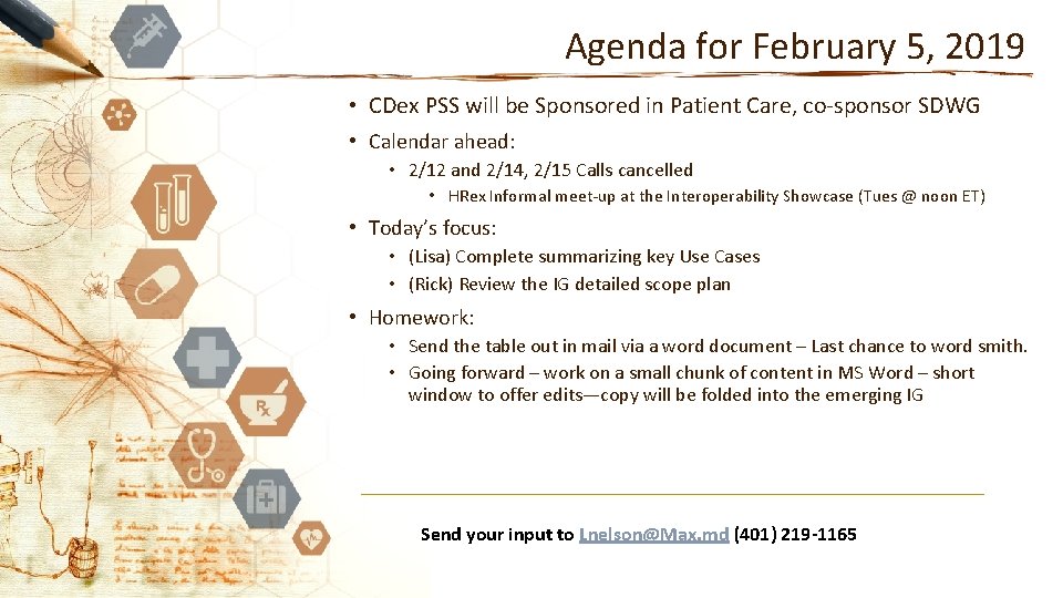 Agenda for February 5, 2019 • CDex PSS will be Sponsored in Patient Care,