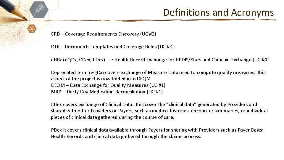 Definitions and Acronyms CRD - Coverage Requirements Discovery (UC #2) DTR – Documents Templates