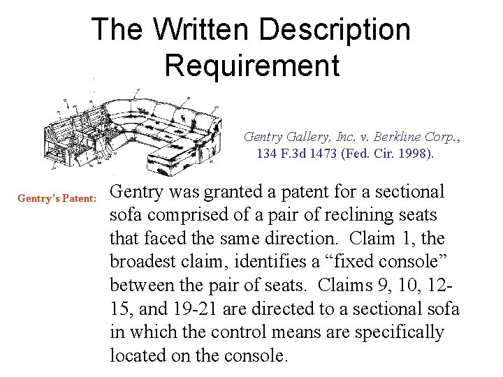 The Written Description Requirement Gentry Gallery, Inc. v. Berkline Corp. , 134 F. 3