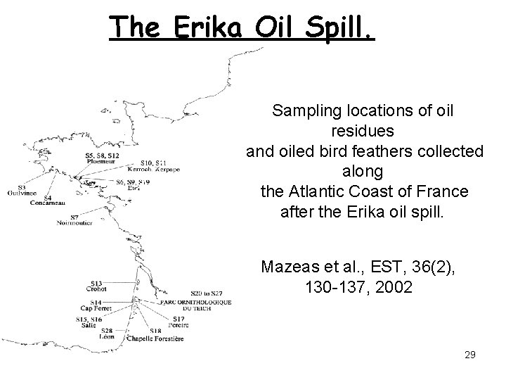 The Erika Oil Spill. Sampling locations of oil residues and oiled bird feathers collected
