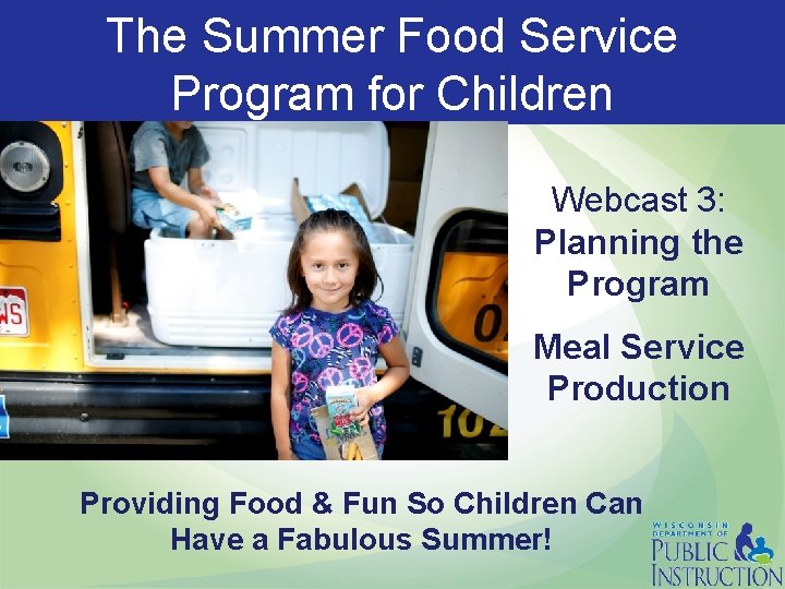The Summer Food Service Program for Children Webcast 3: Planning the Program Meal Service