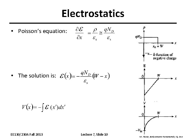 Electrostatics • Poisson’s equation: • The solution is: EE 130/230 A Fall 2013 Lecture