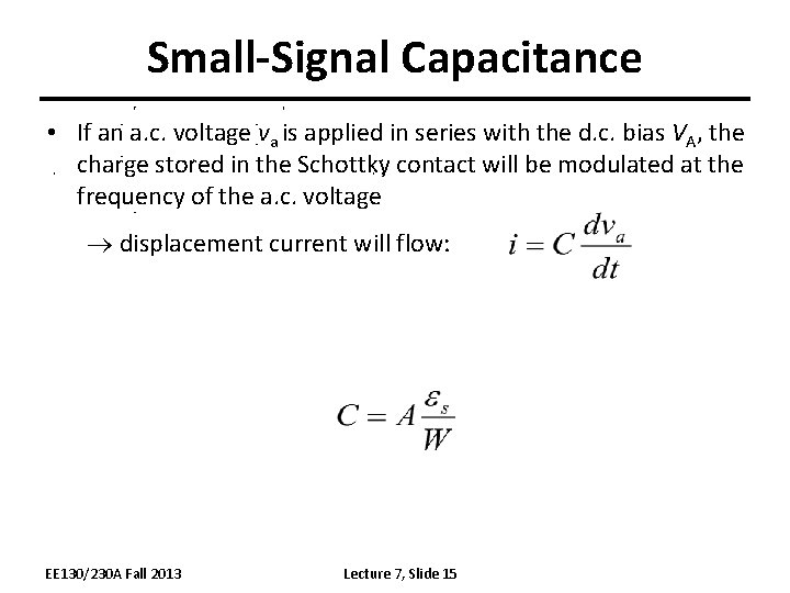 Small-Signal Capacitance • If an a. c. voltage va is applied in series with