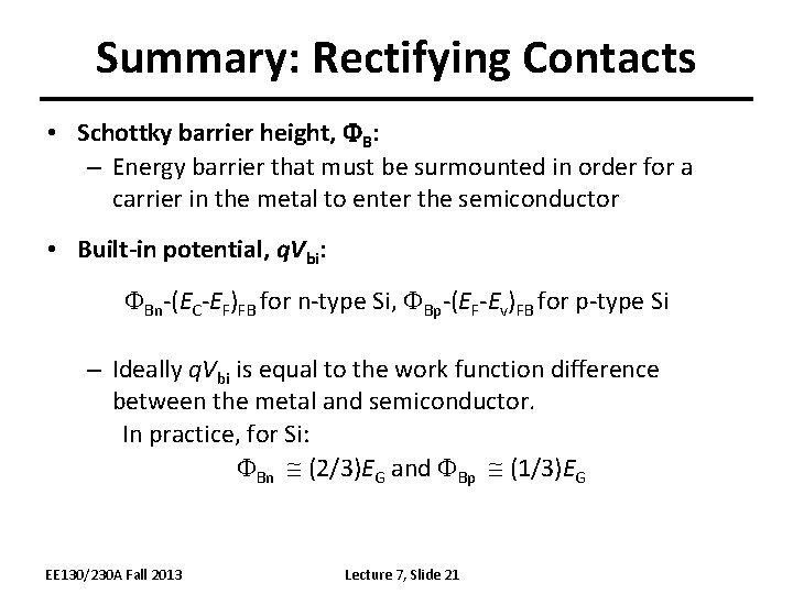 Summary: Rectifying Contacts • Schottky barrier height, FB: – Energy barrier that must be