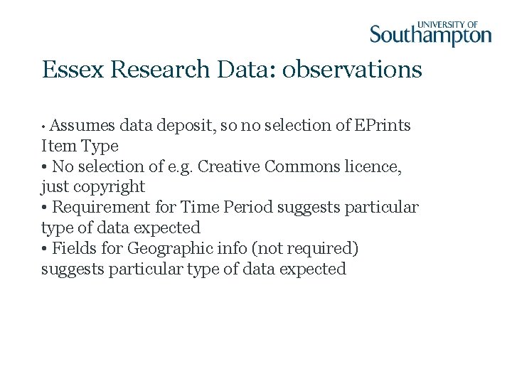 Essex Research Data: observations • Assumes data deposit, so no selection of EPrints Item